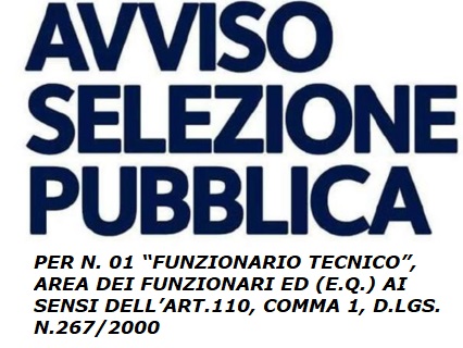 PROCEDURA SELETTIVA PER L’ASSUNZIONE DI UN “FUNZIONARIO TECNICO”, - AREA DEI FUNZIONARI ED ELEVATA QUALIFICAZIONE (E.Q.)